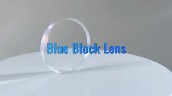 Blue Light Blocking Eyeglasses Lenses 1.56/1.59 PC/1.61/1.67 Hmc UV420 Protection Blue Cut Anti Blue Ray Optical Lens